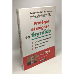 Protéger et soigner sa thyroïde : La révolution du régime Index...