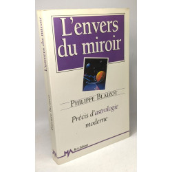 L'envers du miroir : precis d'astrologie moderne