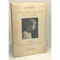 Guide d'Art illustré de l'Italie - TOME TROIS - Rome Naples et la...