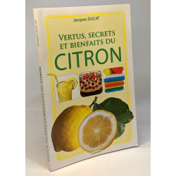 Vertus secrets et bienfaits du citron