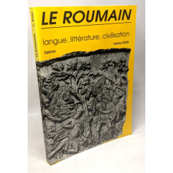 Le Roumain Langue Litterature Civilisation