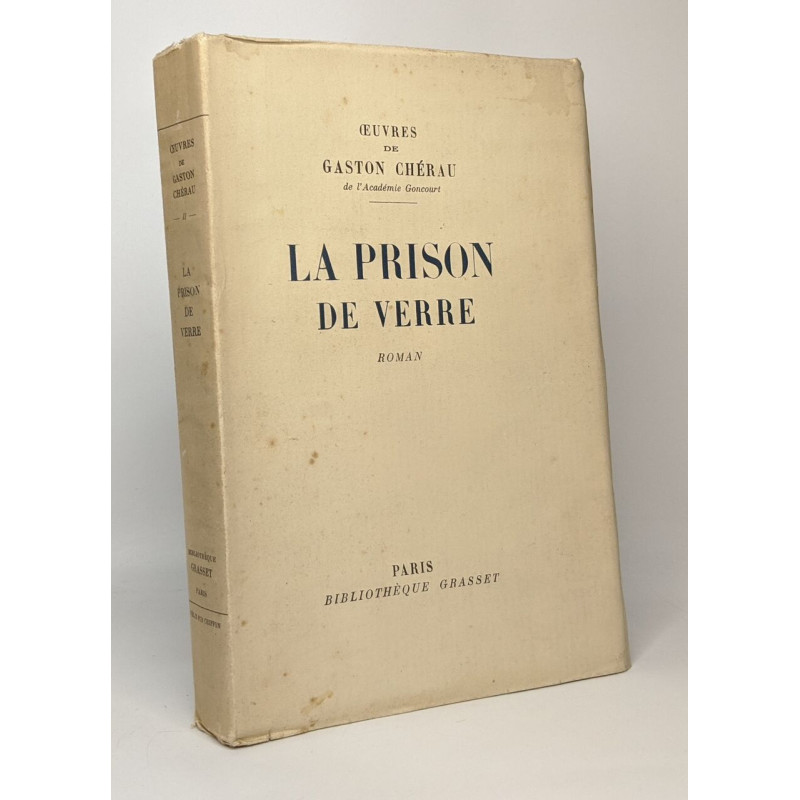 La prison de verre - oeuvres de Gaston Chérau - volume II