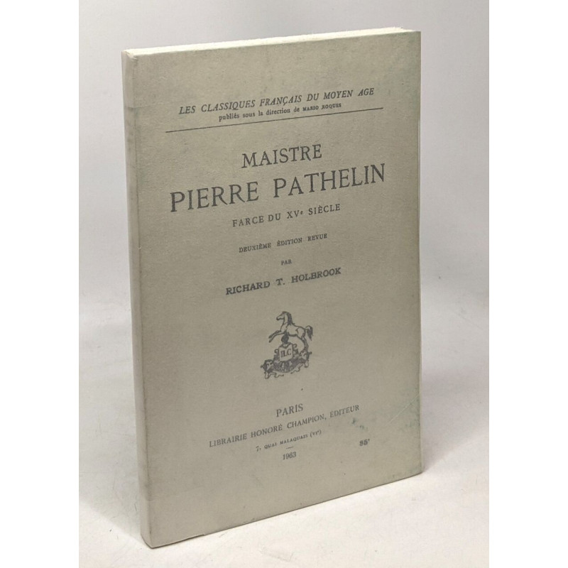 Maistre Pierre pathelin - farce du XVe siècle - deuxième édition...