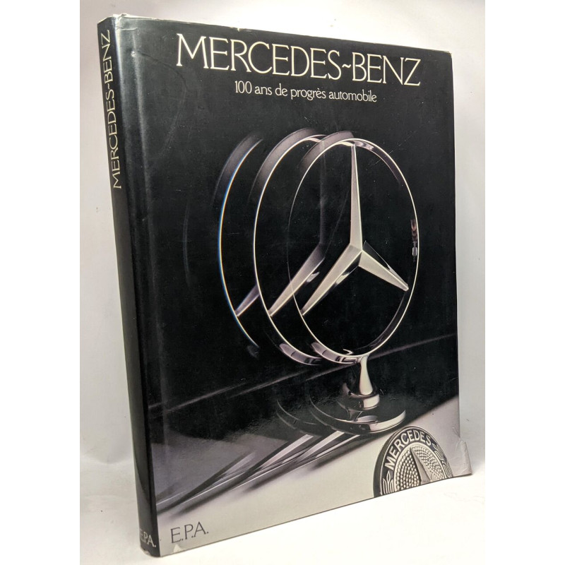 Mercedez-Benz --- 100 ans de progrès automobile