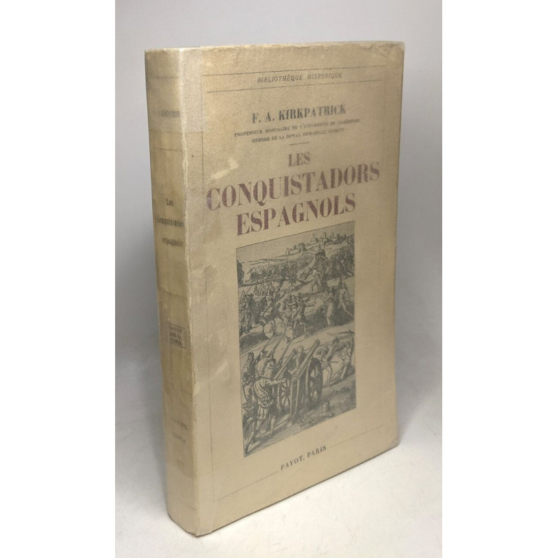 Les Conquistadors espagnols - Traduit de l'anglais par A. et H....