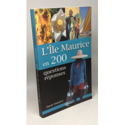 L'île Maurice en 200 questions-réponses