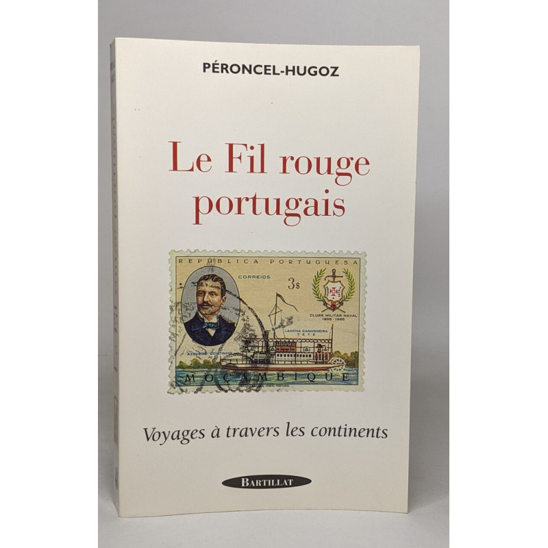 Le fil rouge portugais Voyages à travers les continents