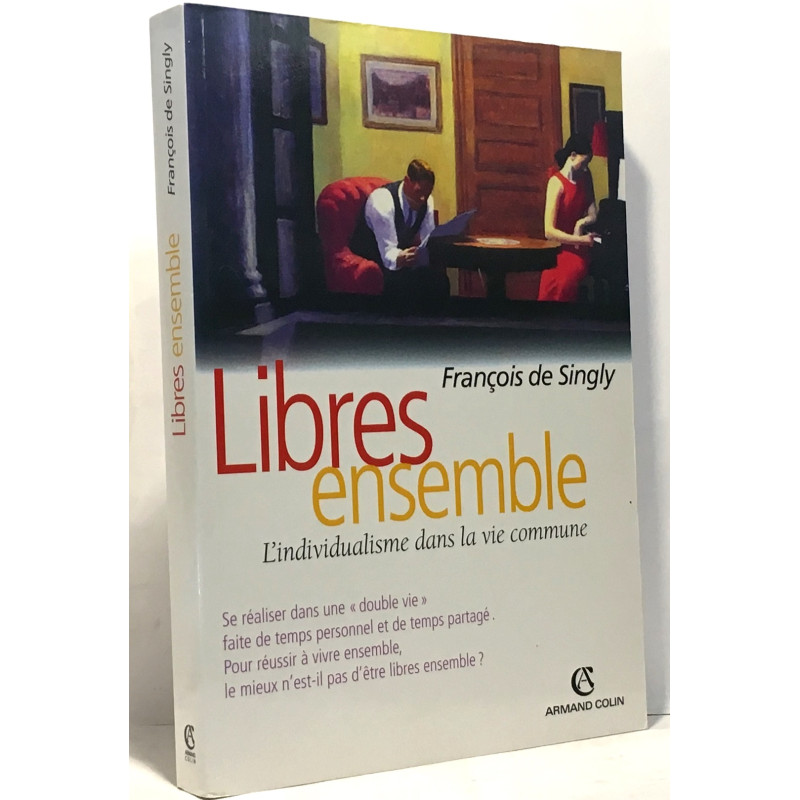 Libres ensemble : L'individualisme dans la vie commune