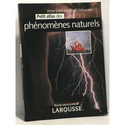 Petit atlas des phénomènes naturels