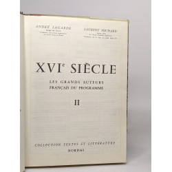 XVIe SIECLE - LES GRANDS AUTEURS FRANCAIS DU PROGRAMME II