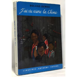 J'ai vu vivre la Chine