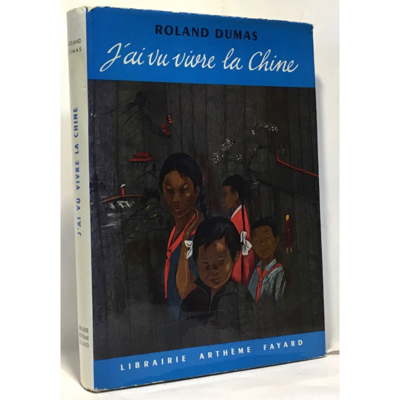 J'ai vu vivre la Chine