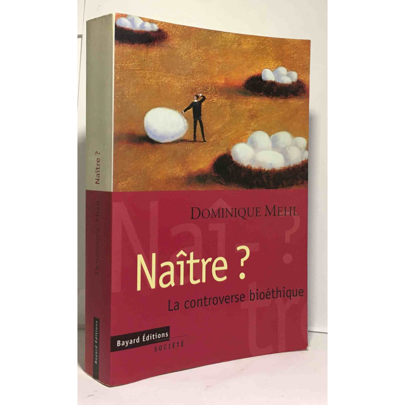 NAITRE ? La controverse bioéthique