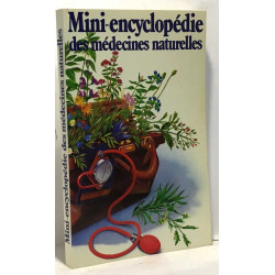 Mini-encyclopédie des médecines naturelles. petit précis...