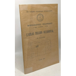 L'Atlas Tellien Occidental - Monographie régionales 1re Série:...