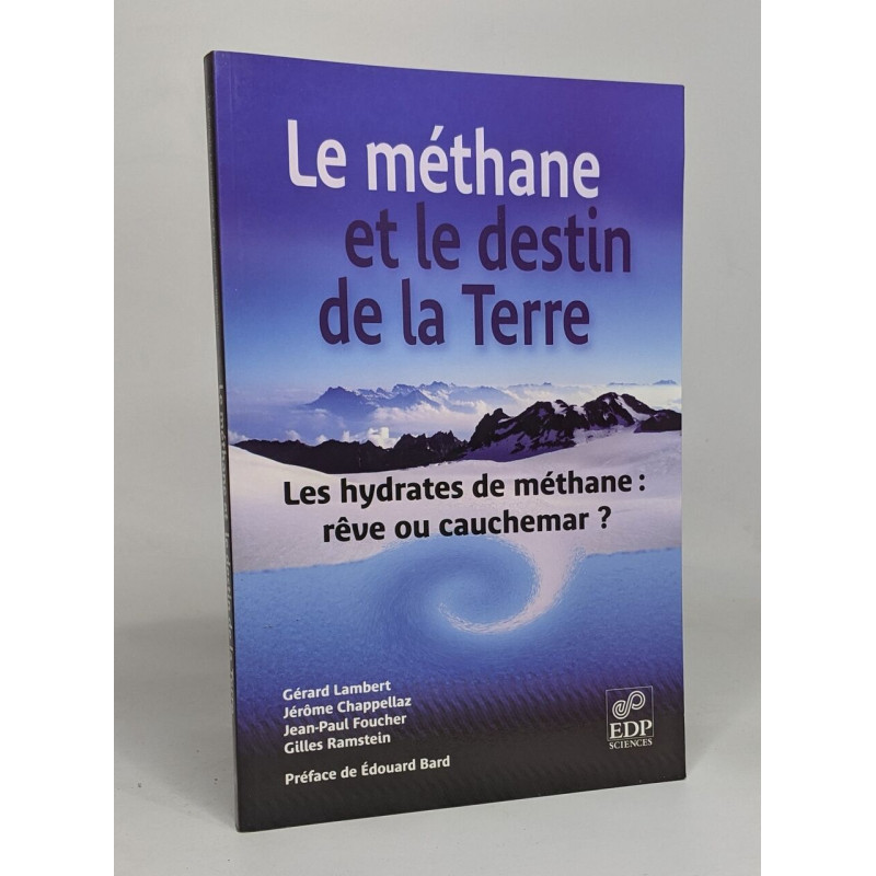 Le Méthane et le destin de la Terre: Les hydrates de méthanes :...