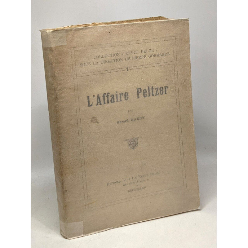 L'affaire Peltzer - collection "revue belge" sous la direction de...