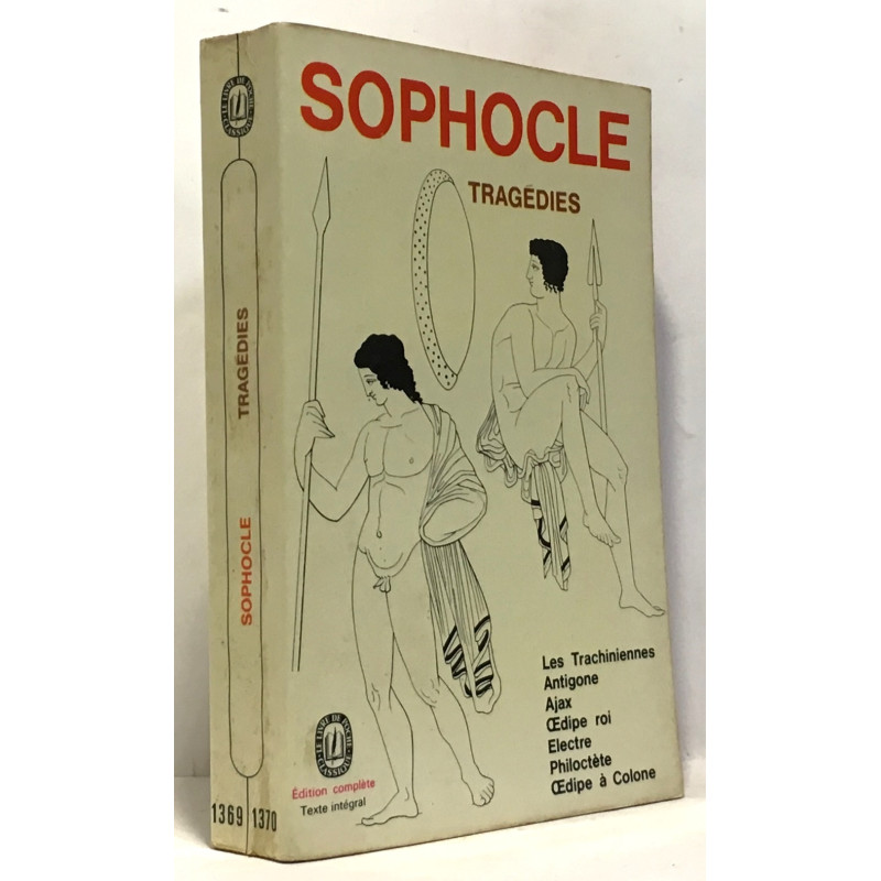 Tragédies : Les Trachiniennes - Antigone - Ajax - ?dipe roi -...