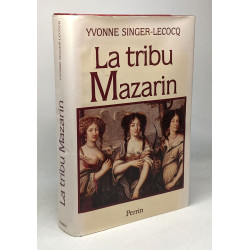 La Tribu Mazarin: Un tourbillon dans le Grand siècle