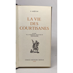 La vie des courtisanes