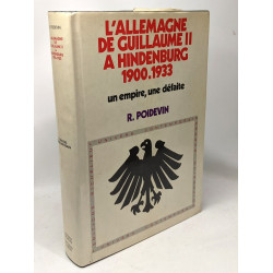 L'Allemagne de Guillaume II à Hindenburg (1900-19833)