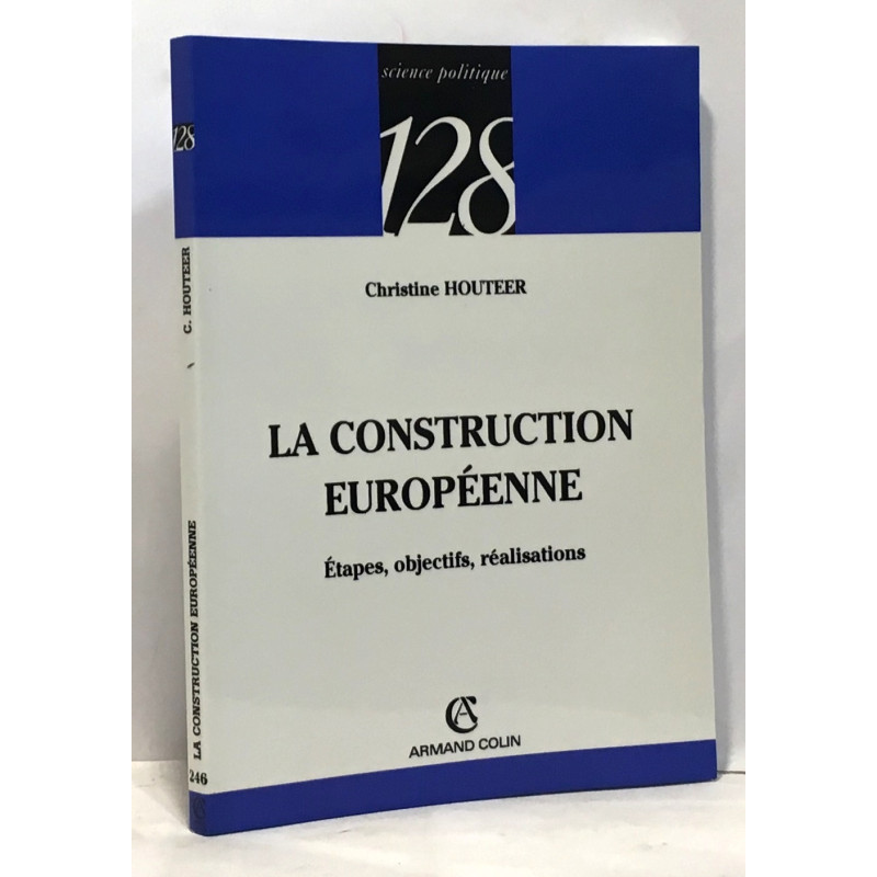 La construction européenne - étapes objectifs réalisations