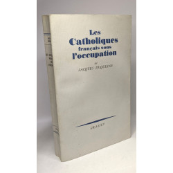 Les Catholiques français sous l'occupation