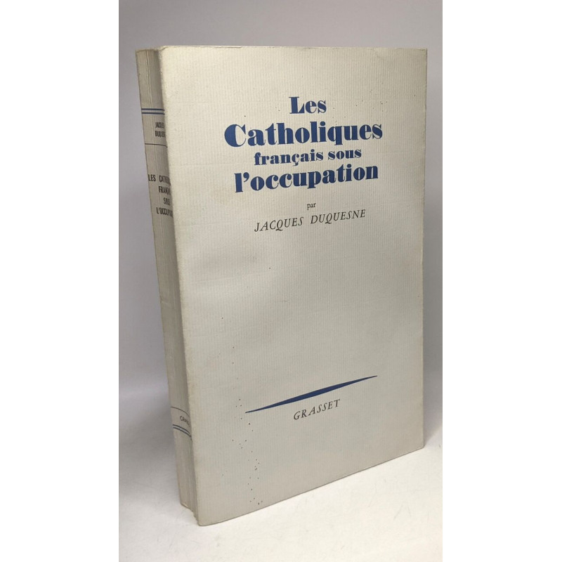 Les Catholiques français sous l'occupation