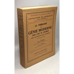 La formation du génie moderne dans l'art de l'occident : arts...