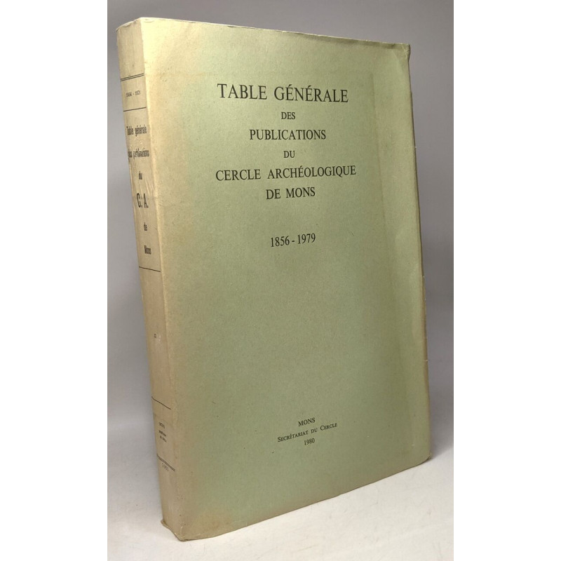 Table général des publications du cercle archéologique de Mons...