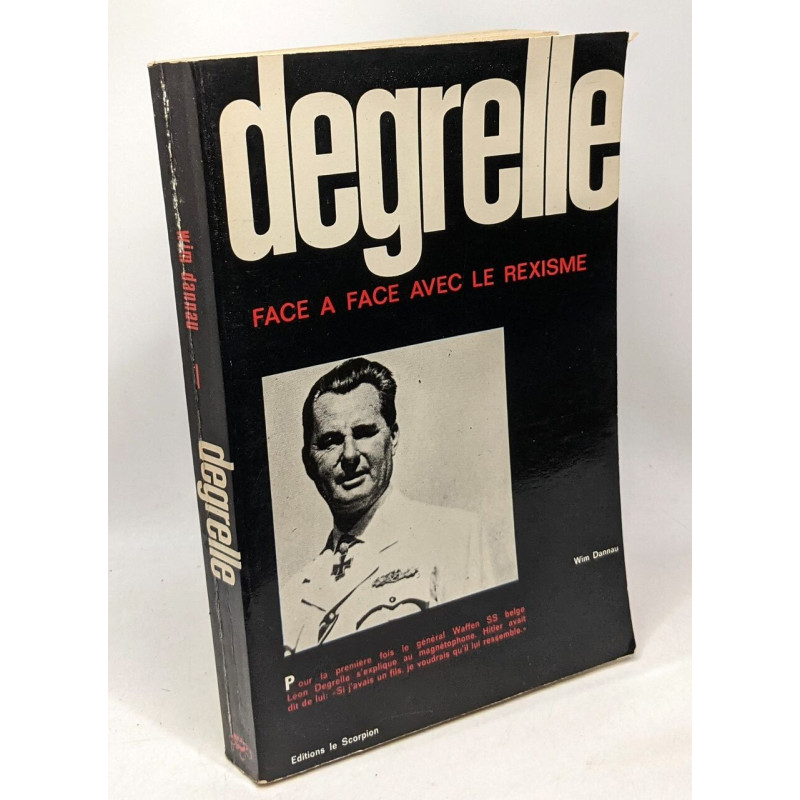 Degrelle - Face à face avec le rexisme