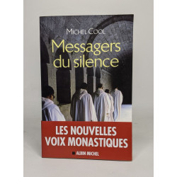 Messagers du silence : Les nouvelles voix monastiques