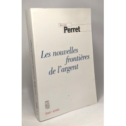 Les Nouvelles Frontières de l'argent