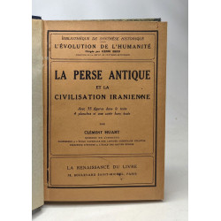 La perse antique et la civilisation iranienne - l'évolution de...