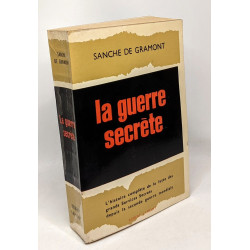 La guerre secrète - l'histoire complète de la lutte des grands...