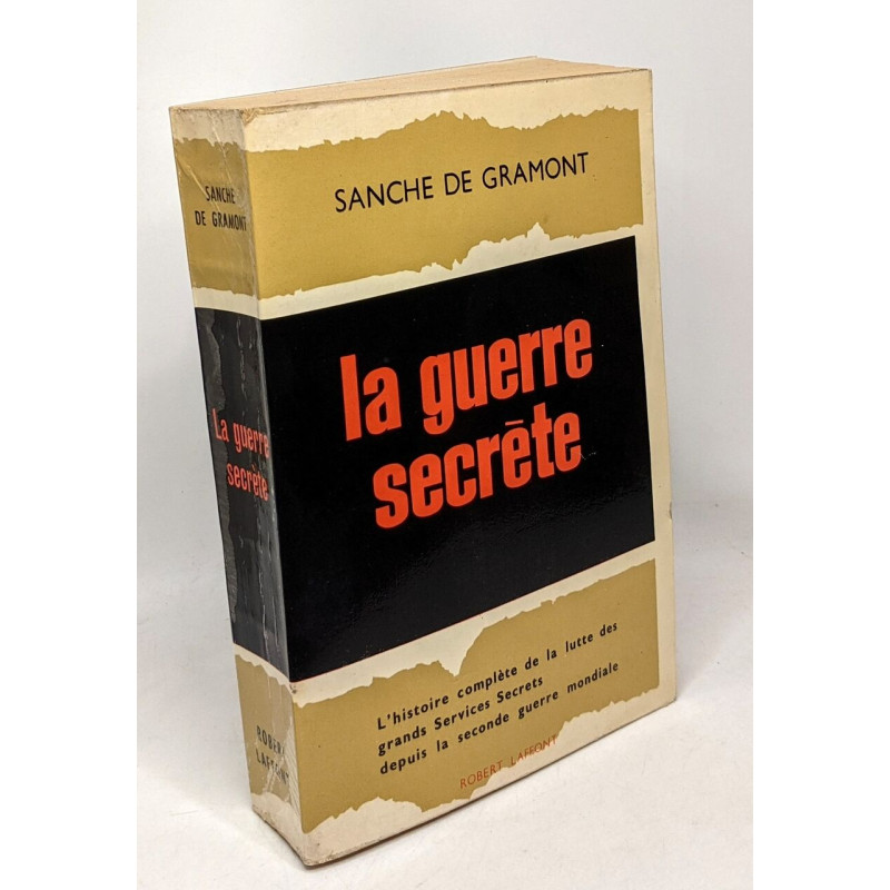 La guerre secrète - l'histoire complète de la lutte des grands...