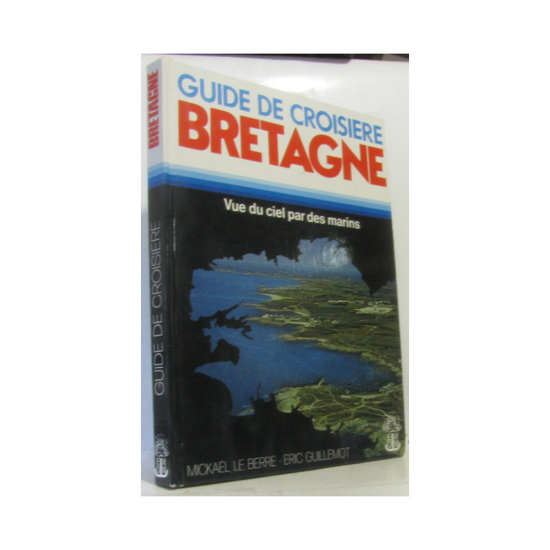 Guide de croisière Bretagne vue du ciel par des marins