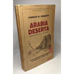 Arabia Deserta Textes choisis par Edward Garnett et traduits par...