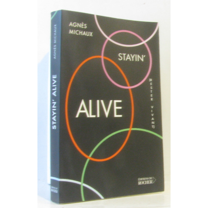 Stayin' alive (Rester vivant)