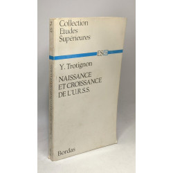 Naissance et croissance de l'U.R.S.S. - "Collection études...