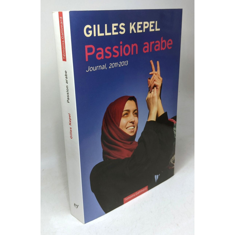 Passion arabe: Journal 2011-2013