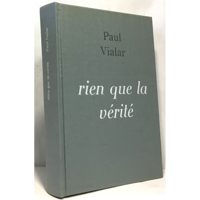 Rien que la vérité