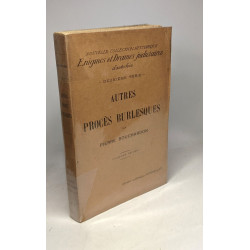 Autres procès burlesques - Nouvelle collection historique -...