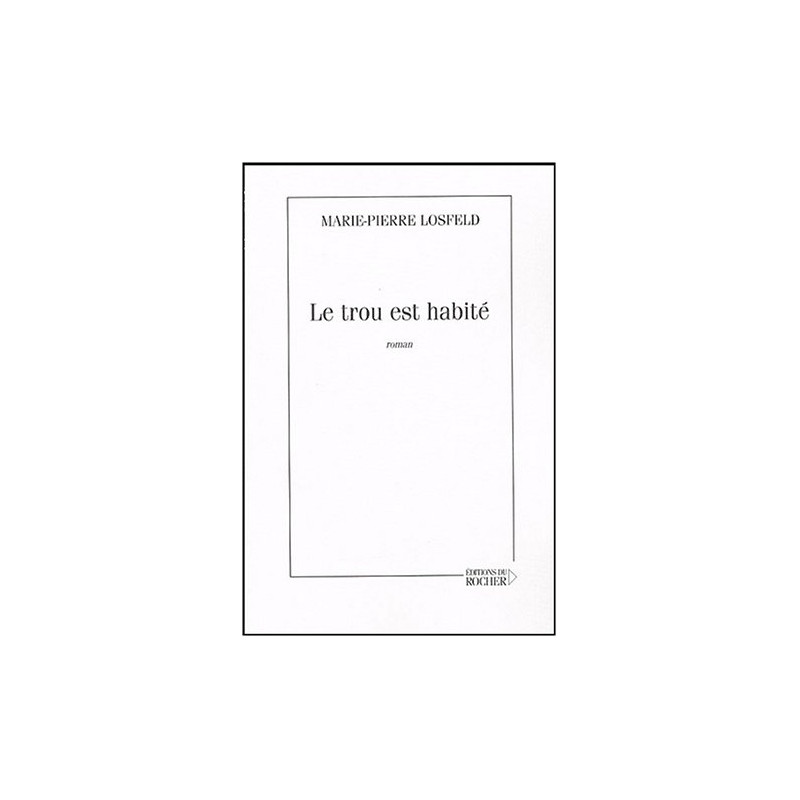 Le trou est habité
