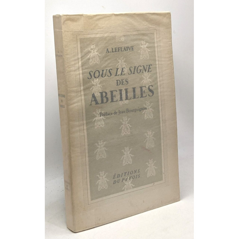 Sous le signe des abeilles - préface de Jean Bourguignon