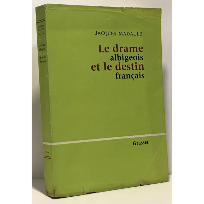 Le drame albigeois et le destin français