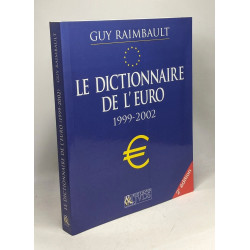 Le dictionnaire de l'euro 1999-2002