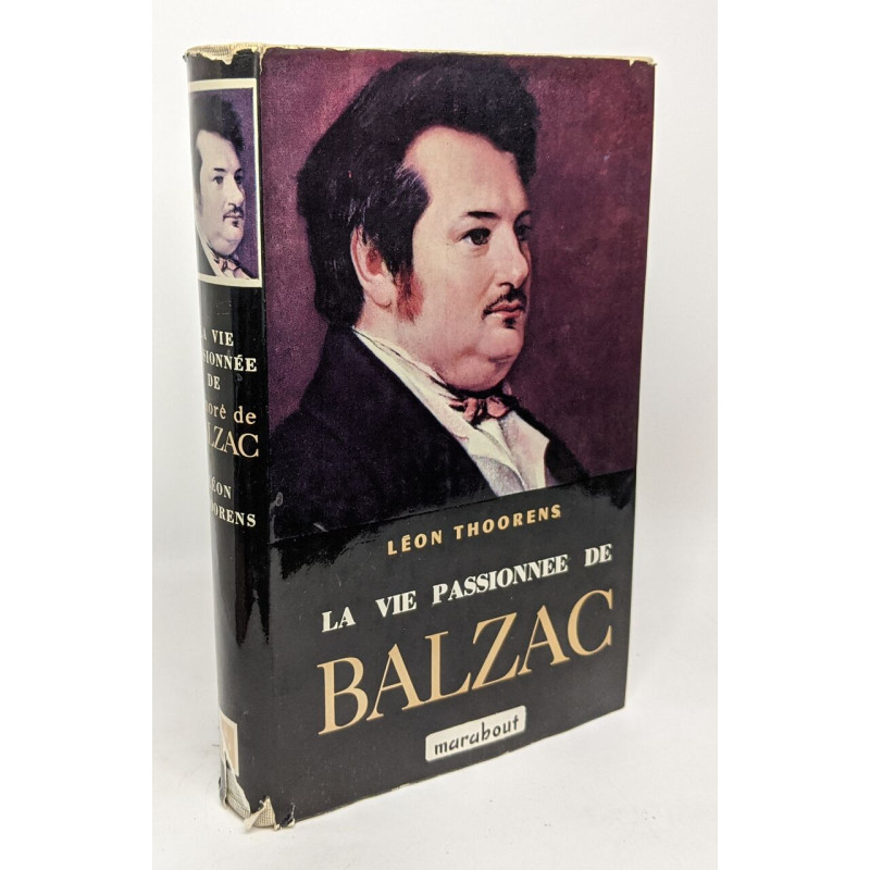La vie passionnée de Balzac