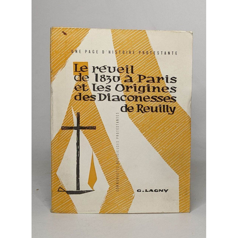 Le reveil de 1830 à Paris et les origines des diaconesses de Reuilly