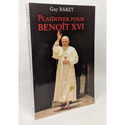 Plaidoyer pour Benoît XVI --- avec hommage de l'auteur